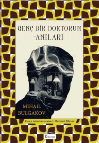 Genç Bir Doktorun Anıları Mihail Afanasyeviç Bulgakov