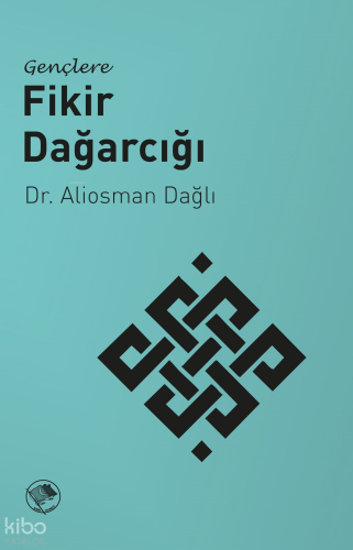 Gençler İçin Fikir Dağarcığı Aliosman Dağlı