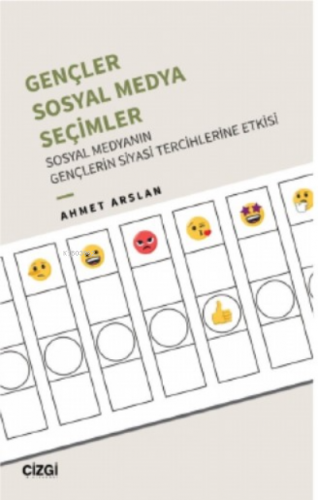 Gençler, Sosyal Medya, Seçimler - Sosyal Medyanın Gençlerin Siyasi Tercihlerine Etkisi