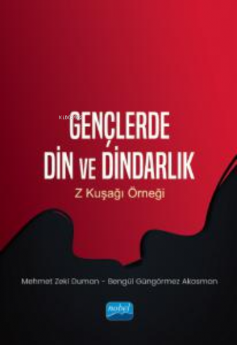 Gençlerde Din ve Dindarlık;Z Kuşağı Örneği