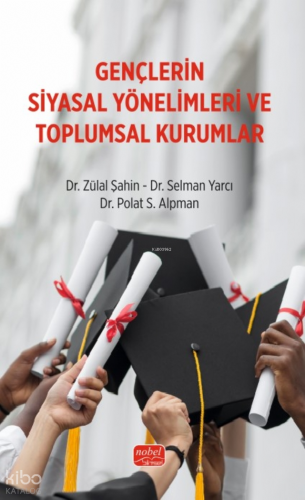 Gençlerin Siyasal Yönelimleri ve Toplumsal Kurumlar