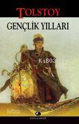 Gençlik Yılları Lev Nikolayeviç Tolstoy