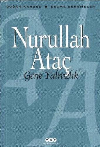 Gene Yalnızlık; Seçme Denemeler