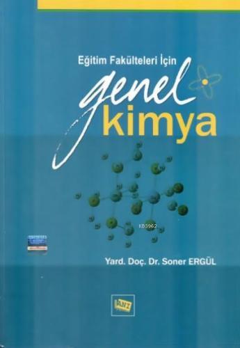 Genel Kimya; Eğitim Fakülteleri İçin
