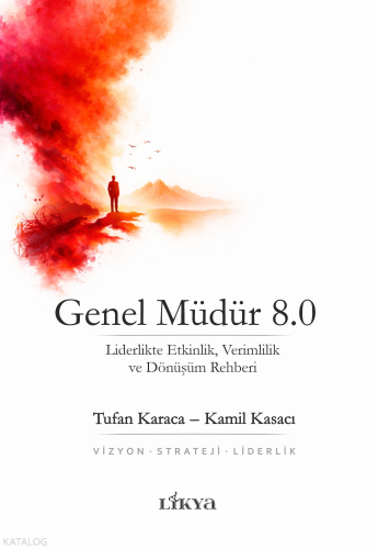 Genel Müdür 8.0;Liderlikte Etkinlik, Verimlilik ve Dönüşüm Rehberi Tuf