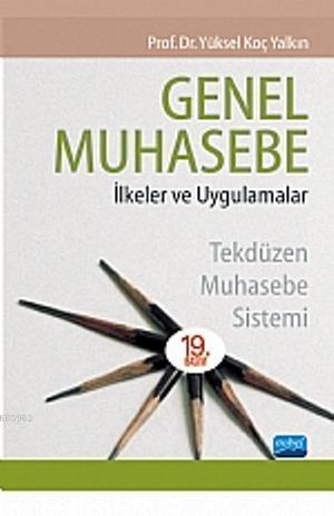 Genel Muhasebe; İlkeler Ve Uygulamalar Tekdüzen Muhasebe Sistemi