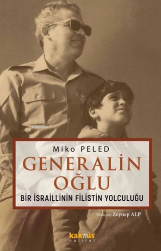 Generalin Oğlu - Bir İsraillinin Filistin Yolculuğu Miko Peled