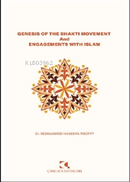 Genesis Of The Bhaktı Movement And Engagements With İslam Mohammed Han
