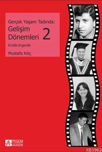 Gerçek Yaşam Tadında: Gelişim Dönemleri 2 Mustafa Kılıç