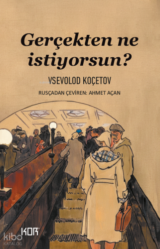 Gerçekten Ne İstiyorsun? Vsevolod Koçetov