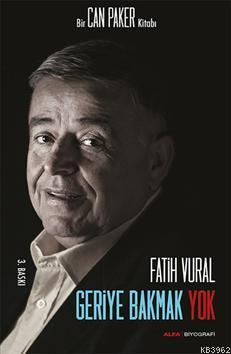 Geriye Bakmak Yok; Bir Can Paker Kitabı