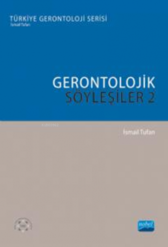 Gerontolojik Söyleşiler - 2