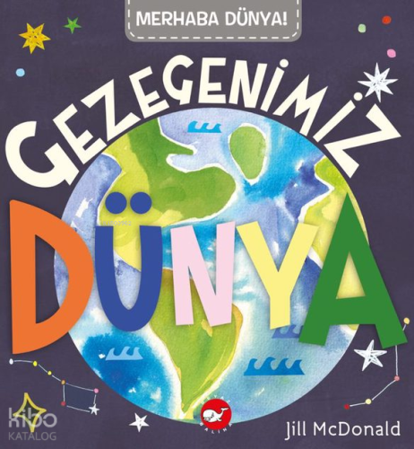 Gezegenimiz Dünya;Merhaba Dünya Serisi