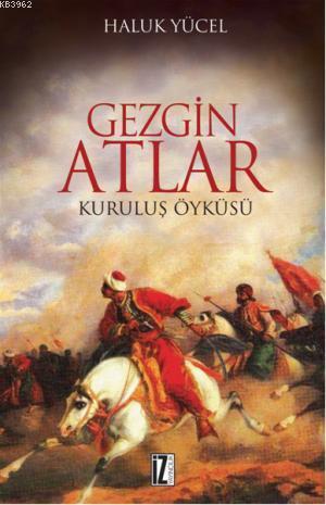 Gezgin Atlar; Kuruluş Öyküsü