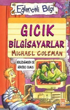 Gıcık Bilgisayarlar; Eğlenceli Bilim, 10+ Yaş
