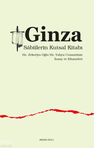 Ginza - Sâbiîlerin Kutsal Kitabı ;Hz. Zekeriya Oğlu Hz. Yahya Cemaatin