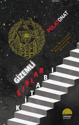 Gizemli Sırlar Kitabı; Hayat Yolculuğu Serüveninden Şifreler