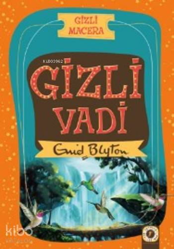 Gizli Vadi; Gizli Macera Enid Blyton