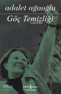 Göç Temizliği Adalet Ağaoğlu