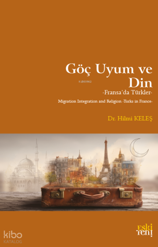 Göç Uyum ve Din Hilmi Keleş