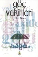 Göç Vakitleri Erdal Noyan