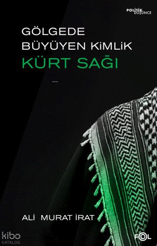 Gölgede Büyüyen Kimlik: Kürt Sağı;Kürt Kimliğinin Dönüşümünde Hizbullah ve Zehra Vakfı’nın Rolü