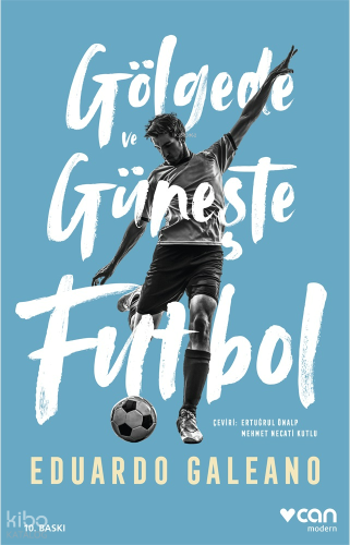 Gölgede Ve Güneşte Futbol Eduardo Galeano