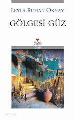 Gölgesi Güz Leyla Ruhan Okyay