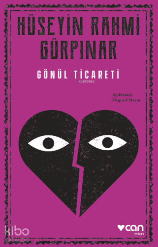 Gönül Ticareti;(Açıklamalı Orijinal Metin) Hüseyin Rahmi Gürpınar