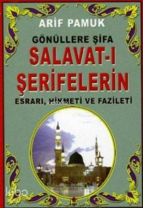 Gönüllere Şifa Salavat-ı Şerifeler (Dua-094, 5 Renk, Kuşe, Mini Boy); Esrarı, Hikmeti ve Fazileti