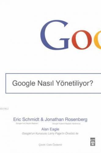 Google Nasıl Yönetiliyor? Eric Schmidt