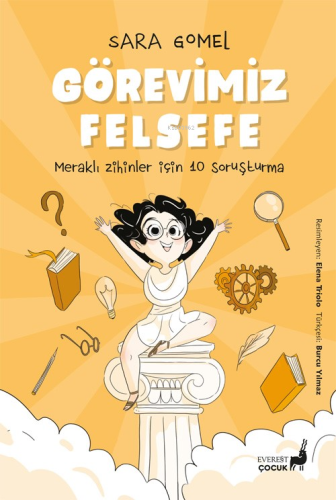 Görevimiz Felsefe;Meraklı Zihinler İçin 10 Soruşturma