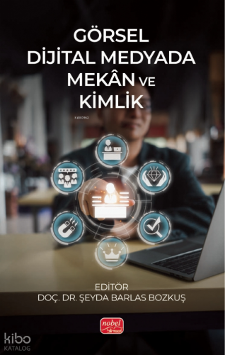 Görsel Dijital Medyada Mekân ve Kimlik Kolektif