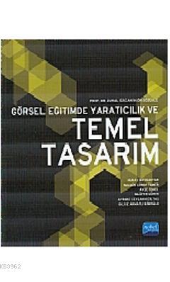 Görsel Eğitimde Yaratıcılık ve Temel Tasarım