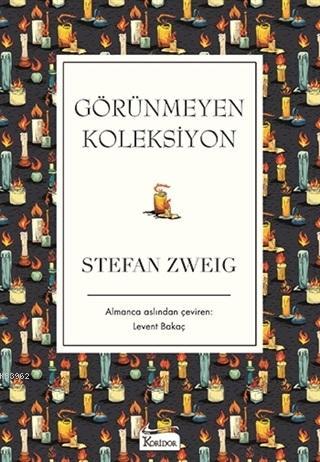Görünmeyen Koleksiyon ( Bez Ciltli ) Stefan Zweig