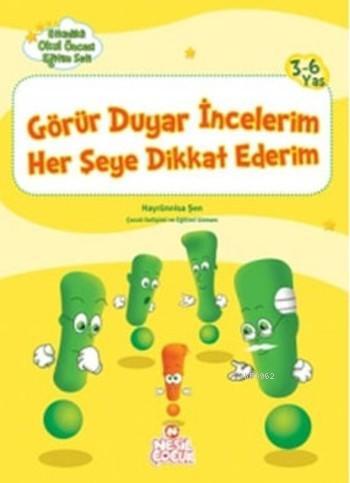 Görür Duyar İncelerim Her Şeye Dikkat Ederim Hayrünnisa Şen