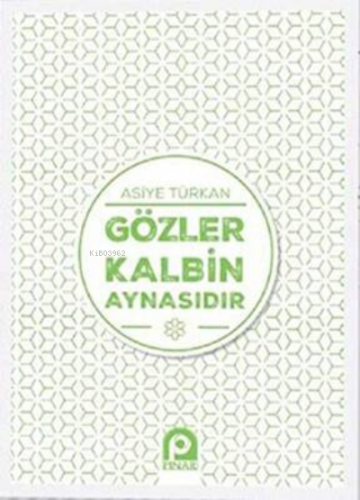 Gözler Kalbin Aynasıdır Asiye Türkan