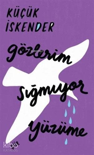 Gözlerim Sığmıyor Yüzüme (Ciltli) Küçük İskender (Derman İskender Över