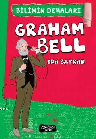 Graham Bell; Eda Bayrak