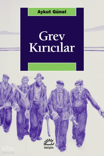 Grev Kırıcılar Aykut Günel