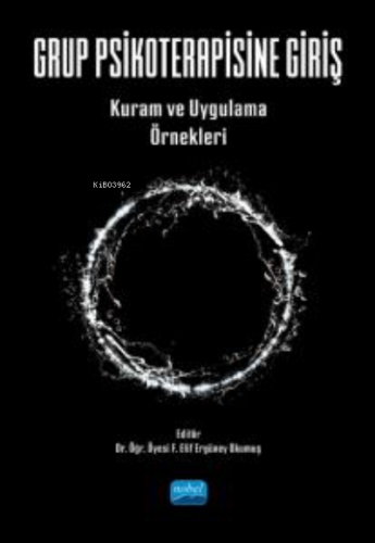 Grup Psikoterapisine Giriş- Kuram ve Uygulama Örnekleri