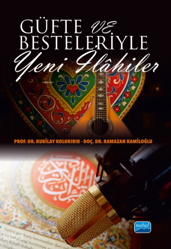Güfte ve Besteleriyle Yeni İlâhiler Ramazan Kamiloğlu
