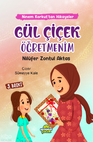 Gül Çiçek Öğretmenim Nilüfer Zontul Aktaş