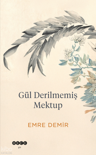 Gül Derilmemiş Mektup Emre Demir
