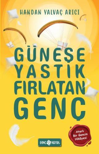 Güneşe Yastık Fırlatan Genç Handan Yalvaç Arıcı