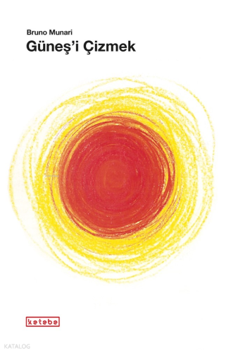 Güneş'i Çizmek Bruno Munari