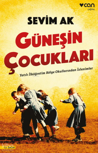 Güneşin Çocukları; Yatılı İlköğretim Bölge Okullarından İzlenimler Sev