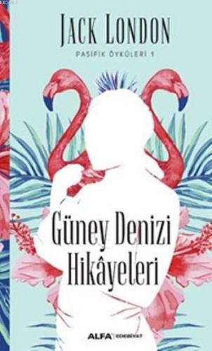 Güney Denizi Hikayeleri; Pasifik Öyküleri-1