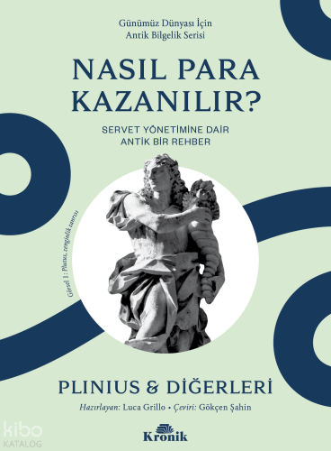 Günümüz Dünyası İçin Antik Bilgelik Serisi - Nasıl Para Kazanılır?;Servet Yönetimine Dair Antik Bir Rehber