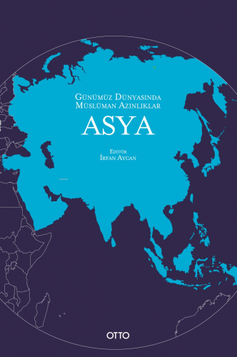 Günümüz Dünyasında Müslüman Azınlıklar;Asya İrfan Aycan